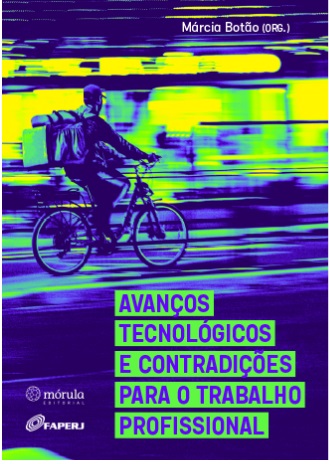 Avanços tecnológicos e contradições para o trabalho profissional