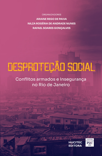 Desproteção social: conflitos armados e insegurança no Rio de Janeiro